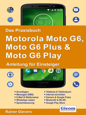 cover image of Das Praxisbuch Motorola Moto G6, Moto G6 Plus & Moto G6 Play--Anleitung für Einsteiger